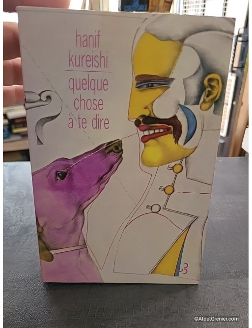 Quelque chose à te dire - Hanif Kureishi