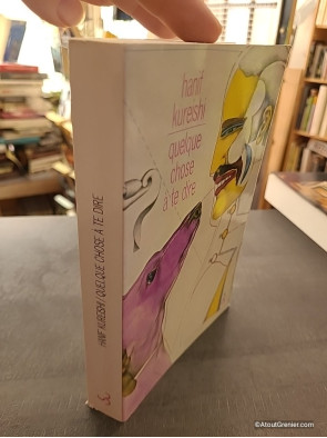 Quelque chose à te dire - Hanif Kureishi