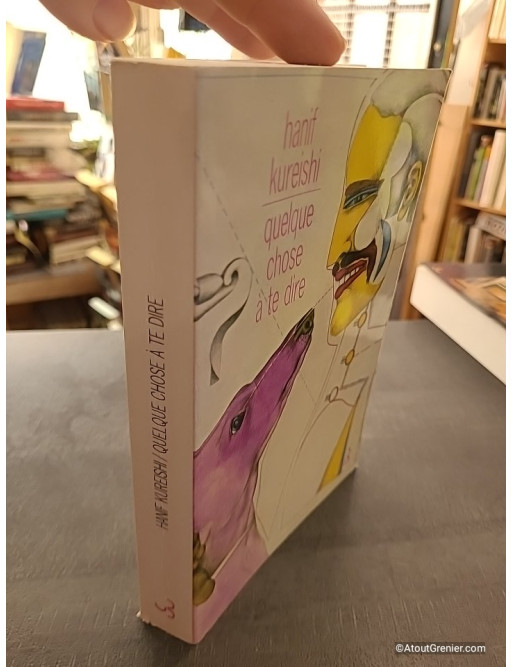 Quelque chose à te dire - Hanif Kureishi