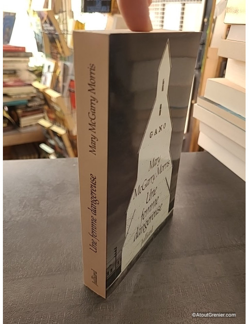 Une femme dangereuse - Roman de Mary McGarry Morris