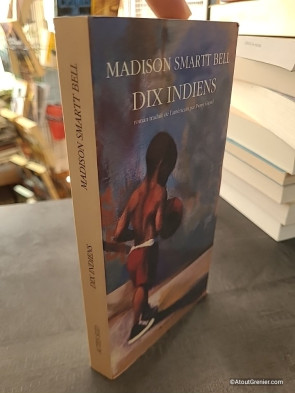 Dix indiens - Roman de Madison Smartt Bell