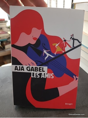 Les amis - Roman d’Aja Gabel