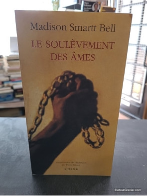 Le Soulèvement des âmes - Roman historique de Madison Smartt Bell