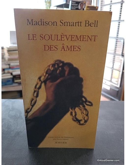 Le Soulèvement des âmes - Roman historique de Madison Smartt Bell