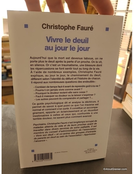 Vivre le deuil au jour le jour - La perte d'une personne proche - Christophe Fauré
