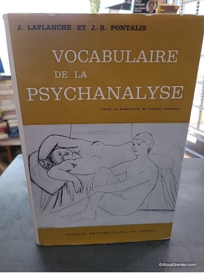 Vocabulaire de la psychanalyse - Jean Laplanche et Jean-Bertrand Pontalis