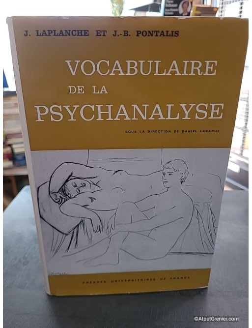 Vocabulaire de la psychanalyse - Jean Laplanche et Jean-Bertrand Pontalis