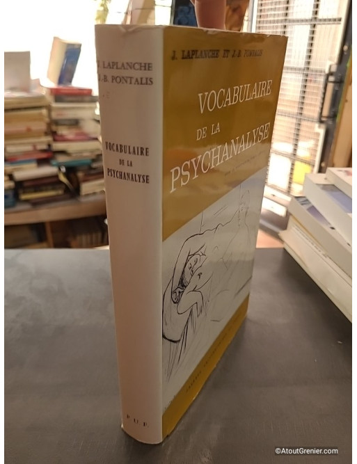 Vocabulaire de la psychanalyse - Jean Laplanche et Jean-Bertrand Pontalis