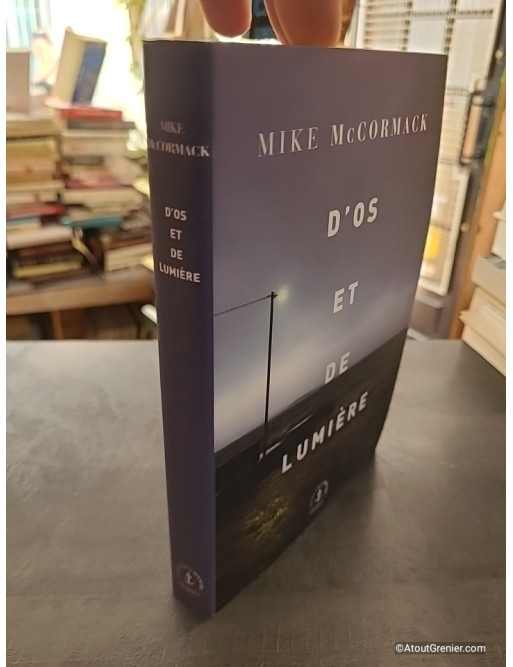 D'os et de lumière - Roman de Mike McCormack