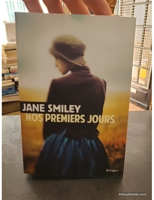 Nos premiers jours - Un siècle américain I - Roman de Jane Smiley