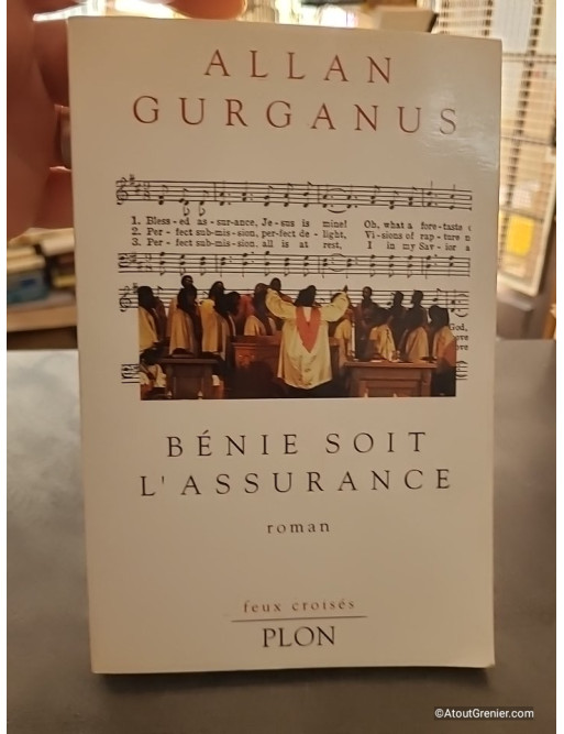 Bénie soit l'assurance - Roman d'Allan Gurganus