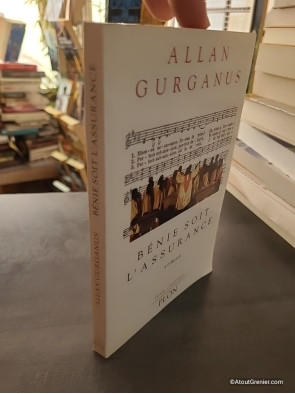 Bénie soit l'assurance - Roman d'Allan Gurganus