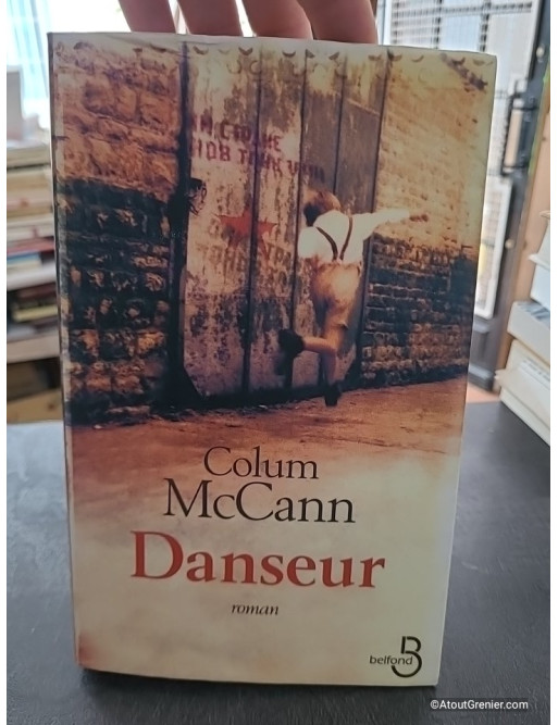 Danseur - Roman de Colum McCann