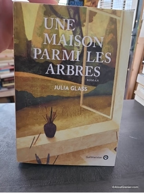 Une Maison Parmi Les Arbres - Roman de Julia Glass