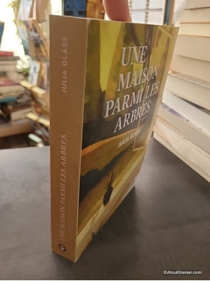 Une Maison Parmi Les Arbres - Roman de Julia Glass