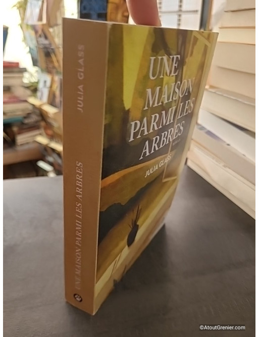 Une Maison Parmi Les Arbres - Roman de Julia Glass
