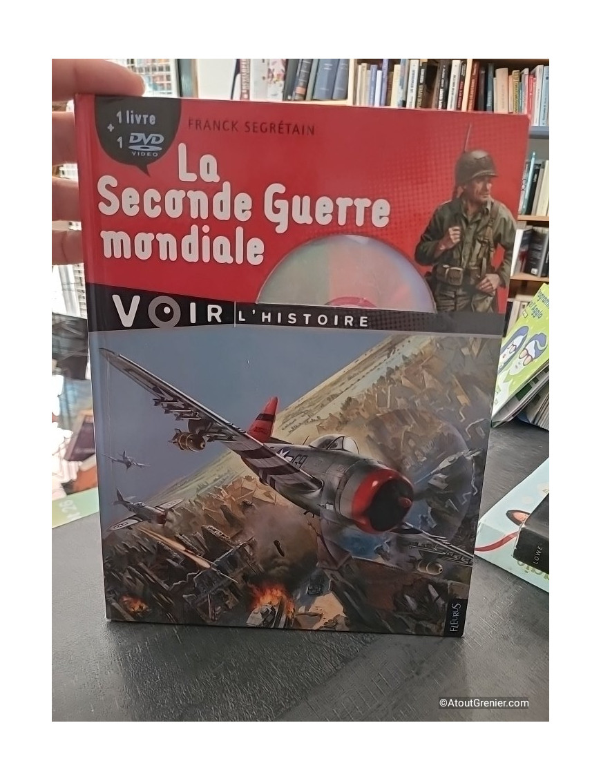 La Seconde Guerre Mondiale (+ 1 DVD) - Franck Segrétain