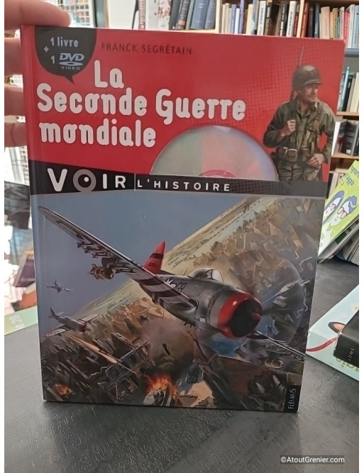La Seconde Guerre Mondiale (+ 1 DVD) - Franck Segrétain