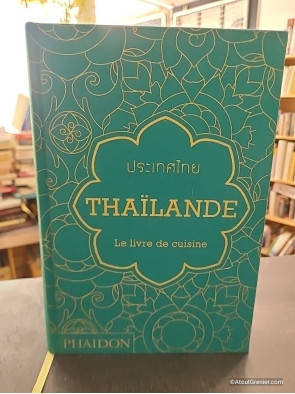 Thaïlande - Le livre de cuisine - Jean-Pierre Gabriel