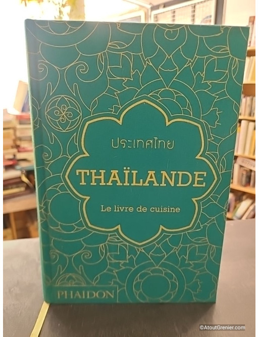 Thaïlande - Le livre de cuisine - Jean-Pierre Gabriel
