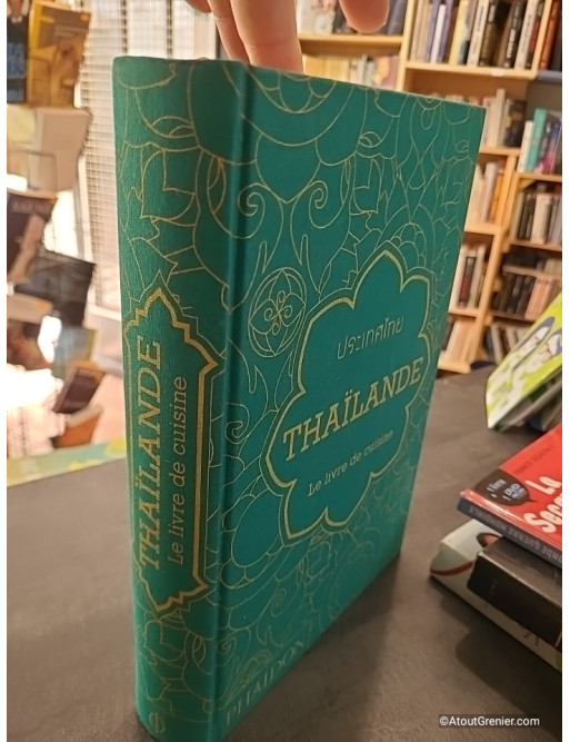 Thaïlande - Le livre de cuisine - Jean-Pierre Gabriel