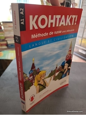 KOHTAKT ! Méthode de russe pour débutants - Langue et civilisation A1-A2 - Maria Zeltchenko
