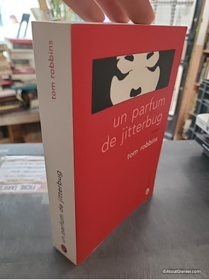 Un parfum de Jitterbug - Roman de Tom Robbins