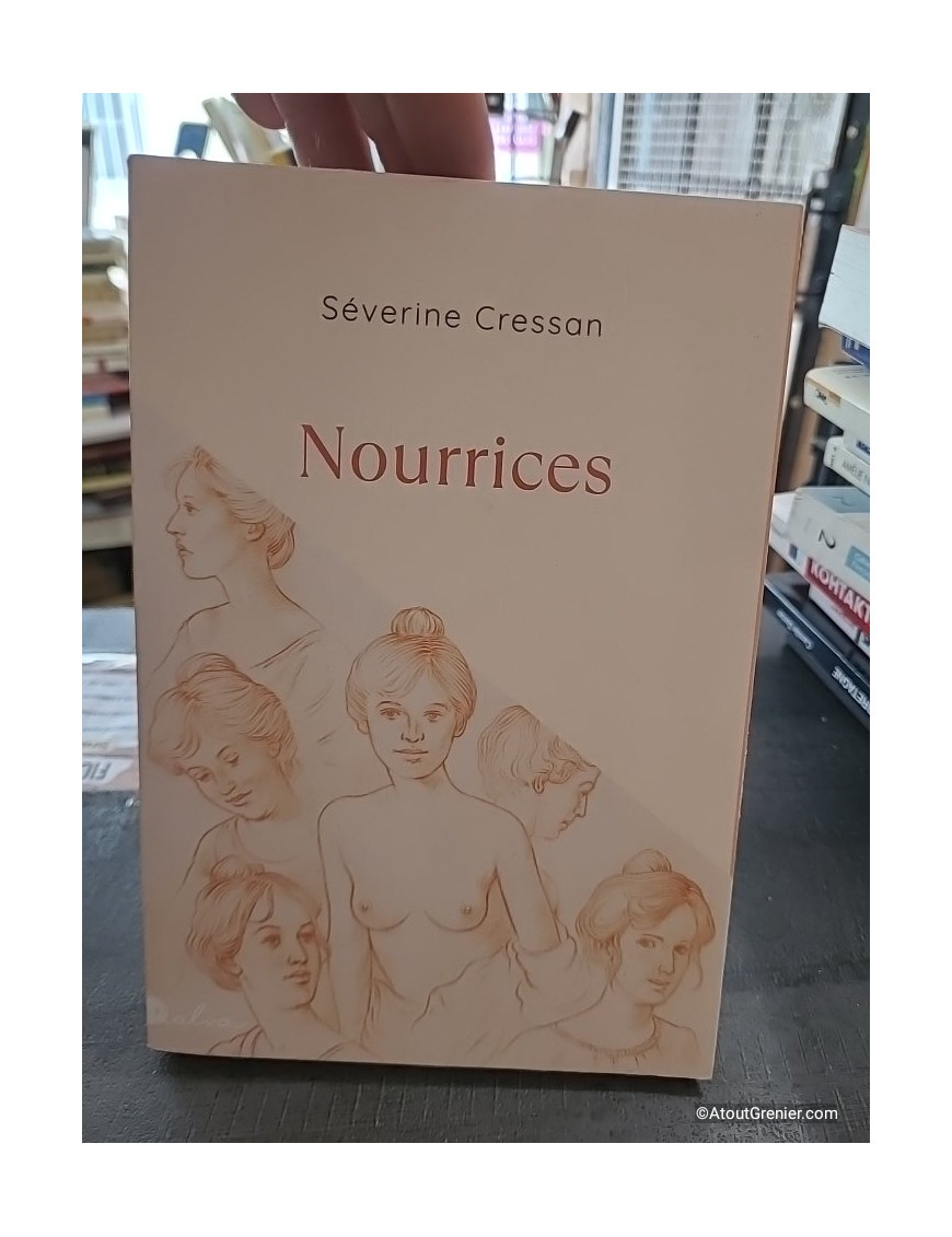 Nourrices - Roman de Séverine Cressan