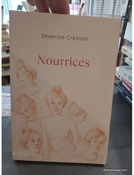 Nourrices - Roman de Séverine Cressan