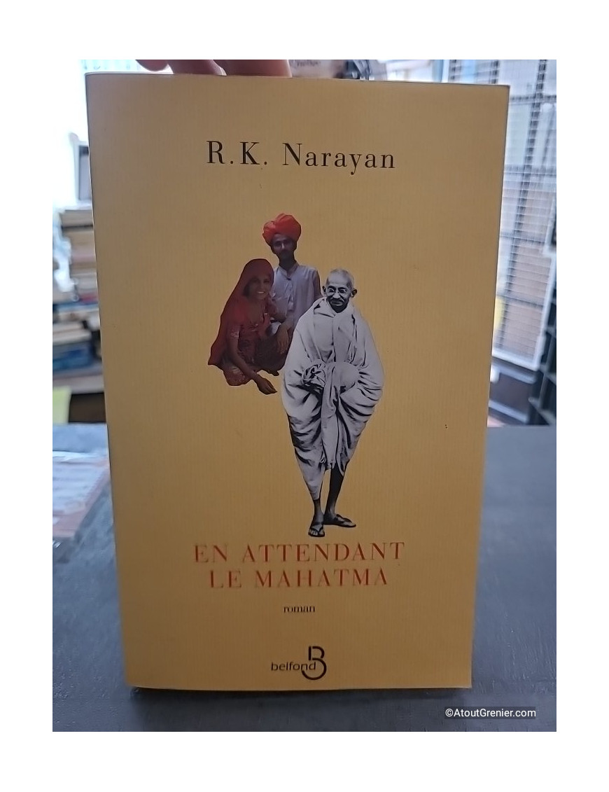 En attendant le Mahatma - Roman de R. K. Narayan