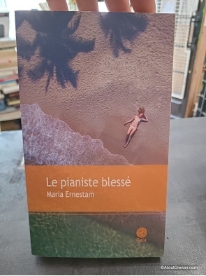 Le pianiste blessé - Maria Ernestam