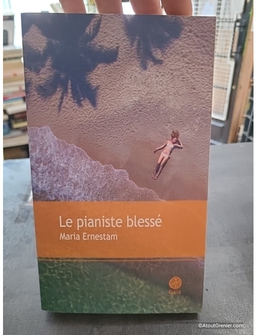 Le pianiste blessé - Maria Ernestam