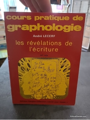 Cours pratique de graphologie. Les révélations de l'écriture - André Lecerf