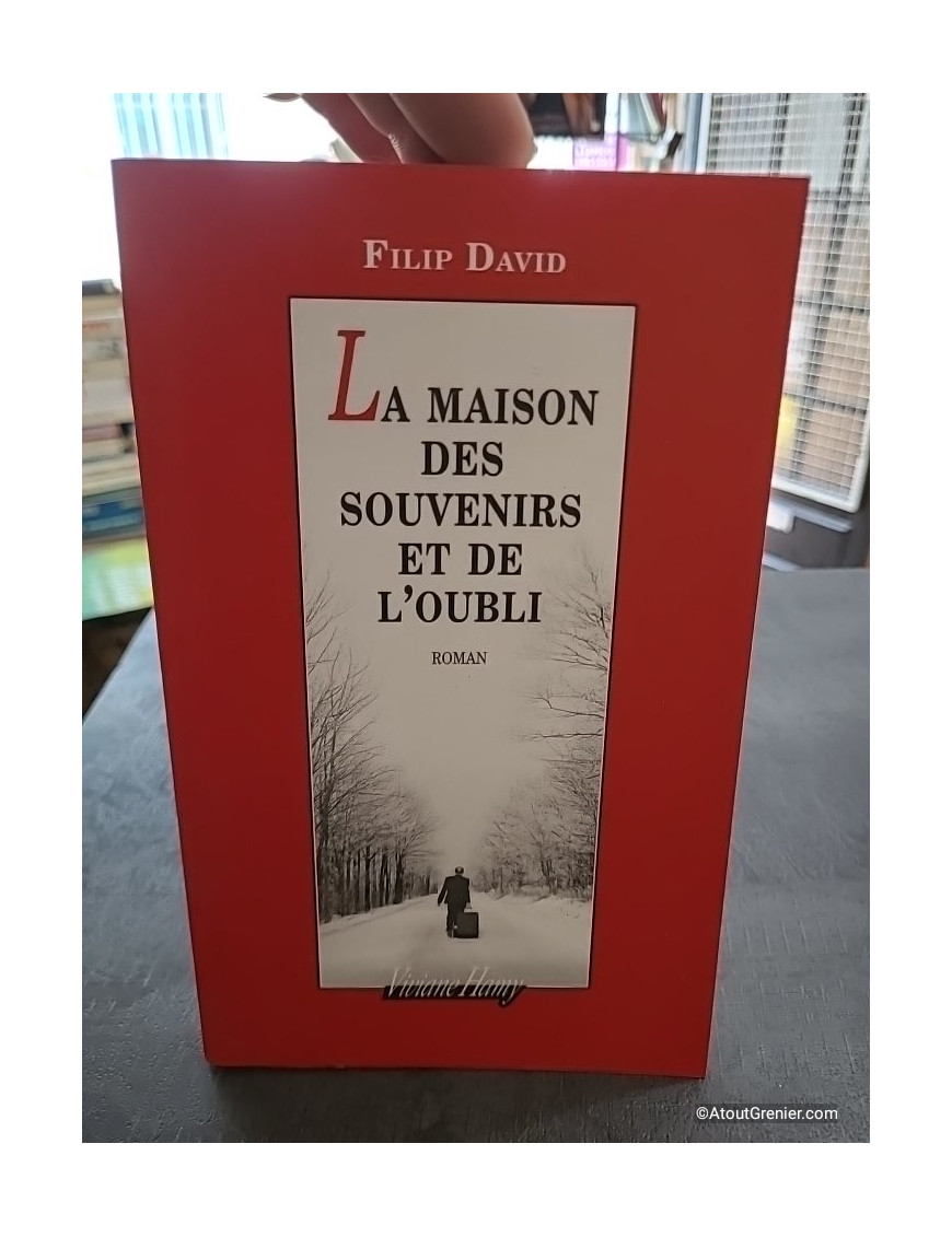 La Maison des souvenirs et de l'oubli - Filip David