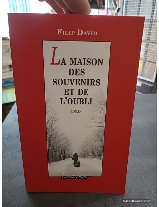 La Maison des souvenirs et de l'oubli - Filip David