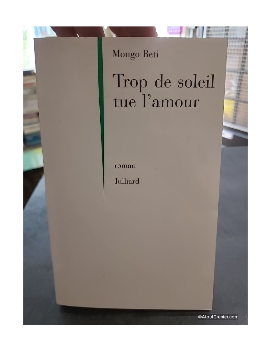 Trop de soleil tue l'amour - Mongo Beti