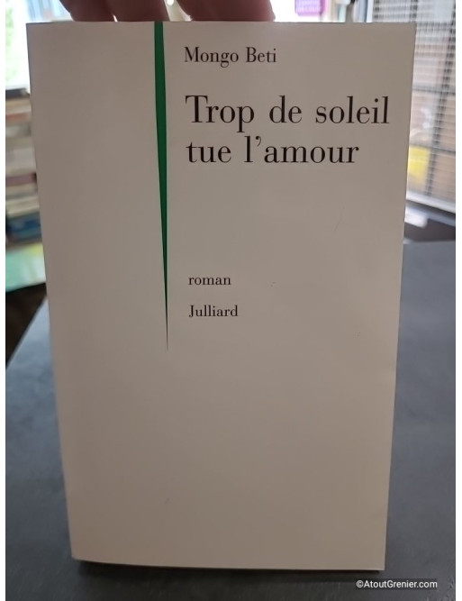Trop de soleil tue l'amour - Mongo Beti