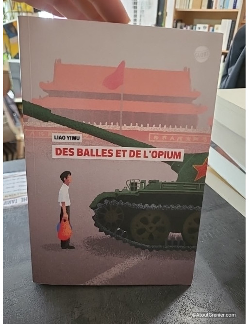 Des balles et de l'opium - Liao Yiwu