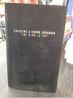Nino dans la nuit - Simon Johannin et Capucine Johannin