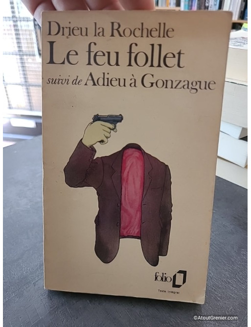 Le Feu Follet, suivi de Adieu à Gonzague - Drieu La Rochelle