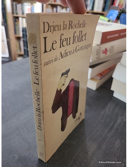 Le Feu Follet, suivi de Adieu à Gonzague - Drieu La Rochelle