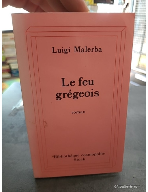 Le Feu Grégeois - Luigi Malerba