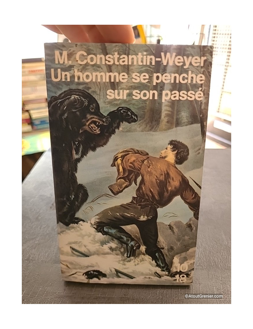 Un Homme se penche sur son passé - Maurice Constantin-Weyer