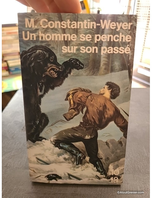Un Homme se penche sur son passé - Maurice Constantin-Weyer