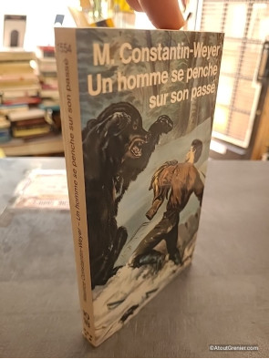 Un Homme se penche sur son passé - Maurice Constantin-Weyer