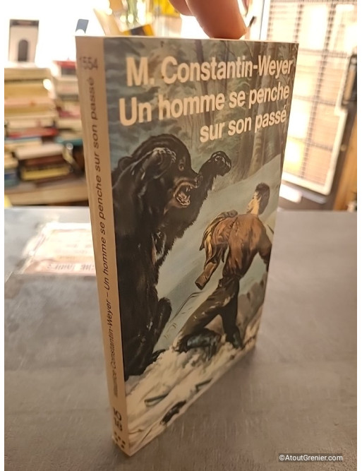 Un Homme se penche sur son passé - Maurice Constantin-Weyer