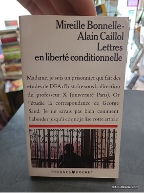 Lettres en liberté conditionnelle - Alain Caillol et Mireille Bonnelle