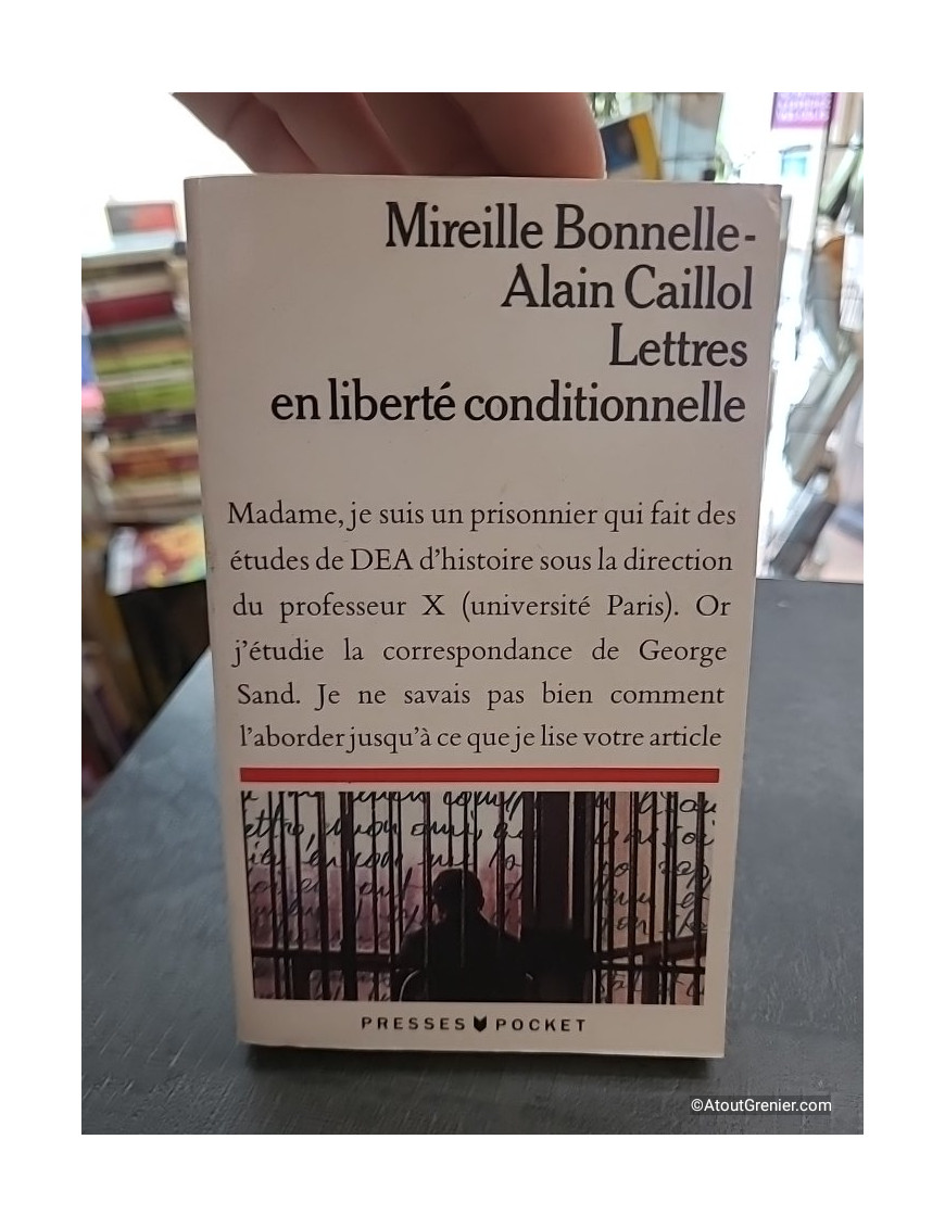 Lettres en liberté conditionnelle - Alain Caillol et Mireille Bonnelle