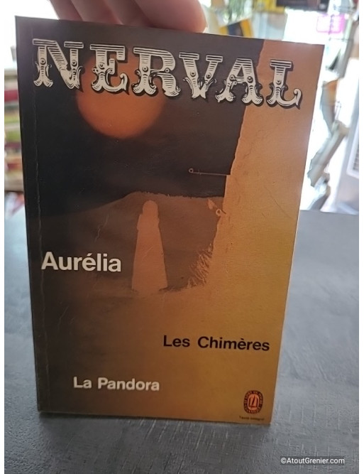 Aurélia suivi de Lettres à Jenny Colon, de La Pandora et de Les Chimères - Gérard de Nerval