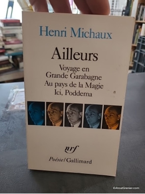Ailleurs - Voyage en Grande Garabagne - Au pays de la Magie - Ici, Poddema - Henri Michaux
